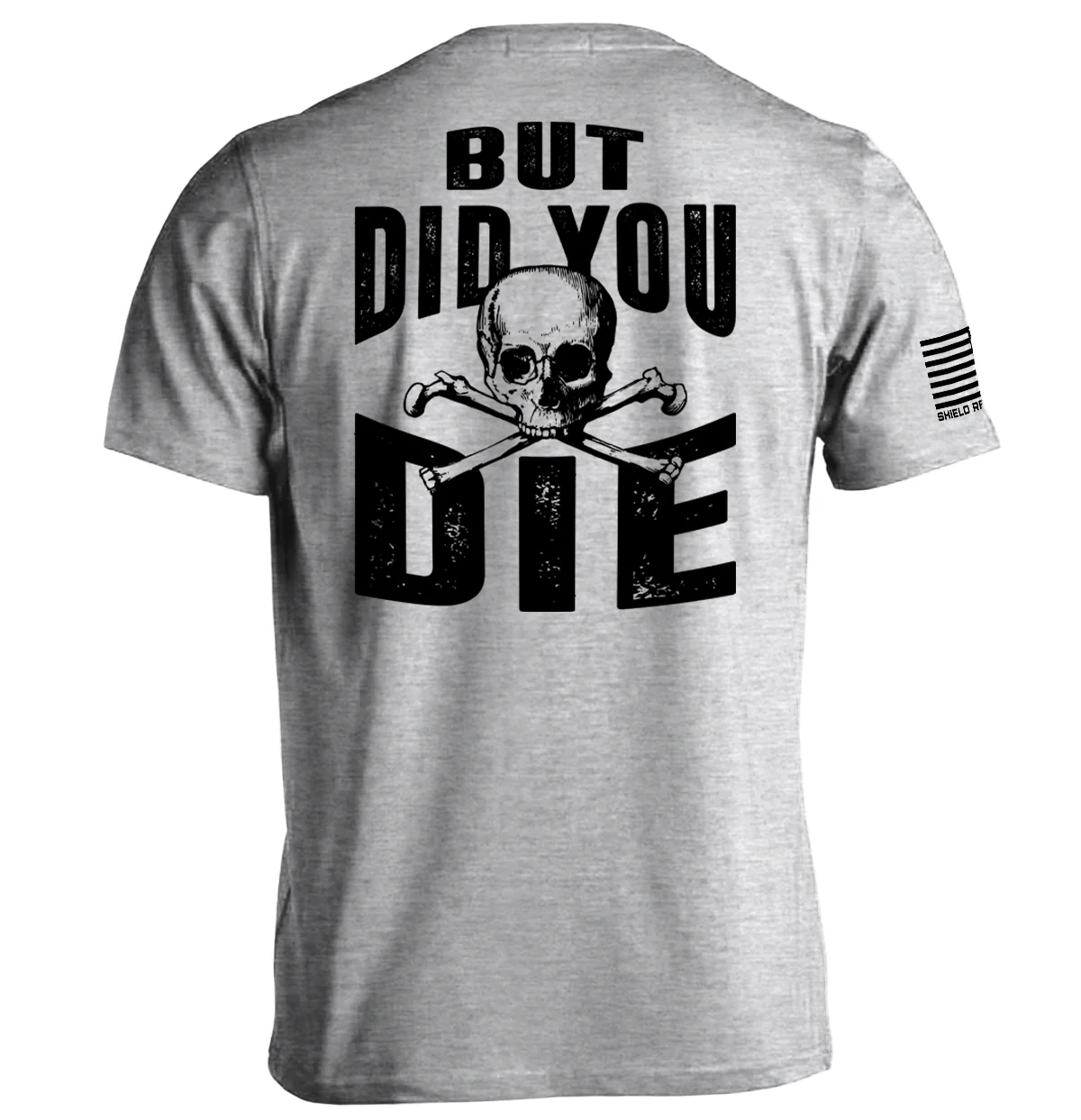 But Did you Die