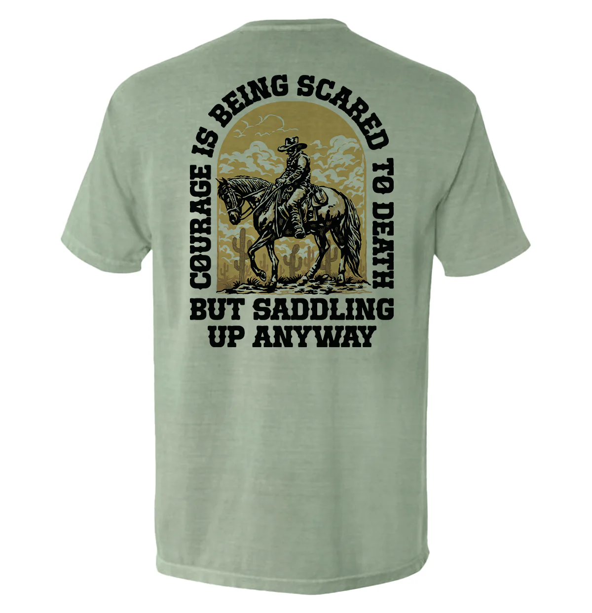 Courage Is Being Scared To Death, But Saddling Up Anyway - Image 3