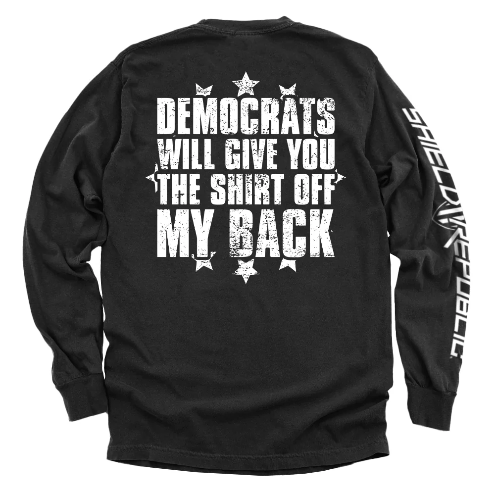 Democrats Will Give You The Shirt Off My Back - Image 10
