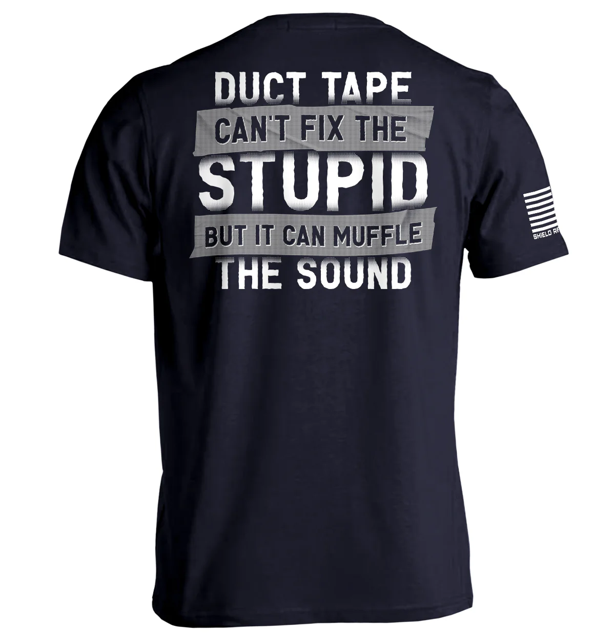 Duct Tape Can't Fix The Stupid - Image 2