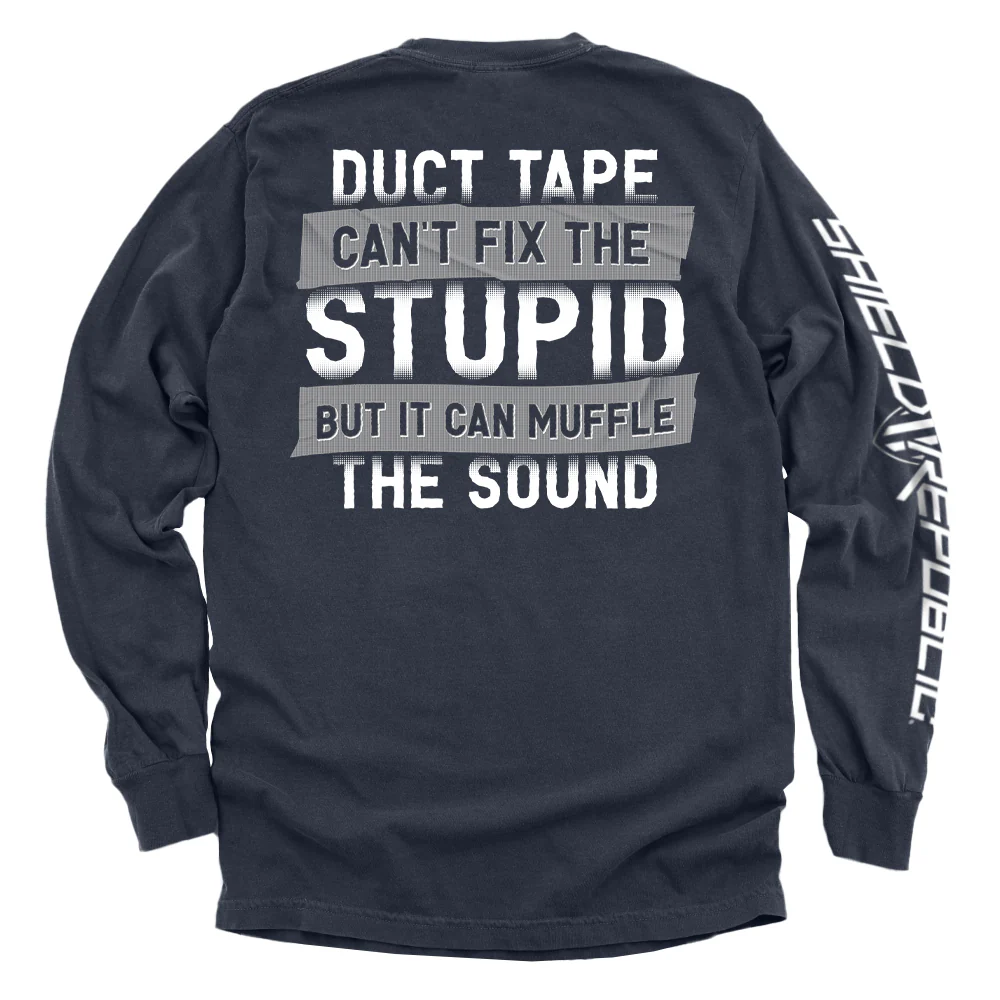 Duct Tape Can't Fix The Stupid - Image 4