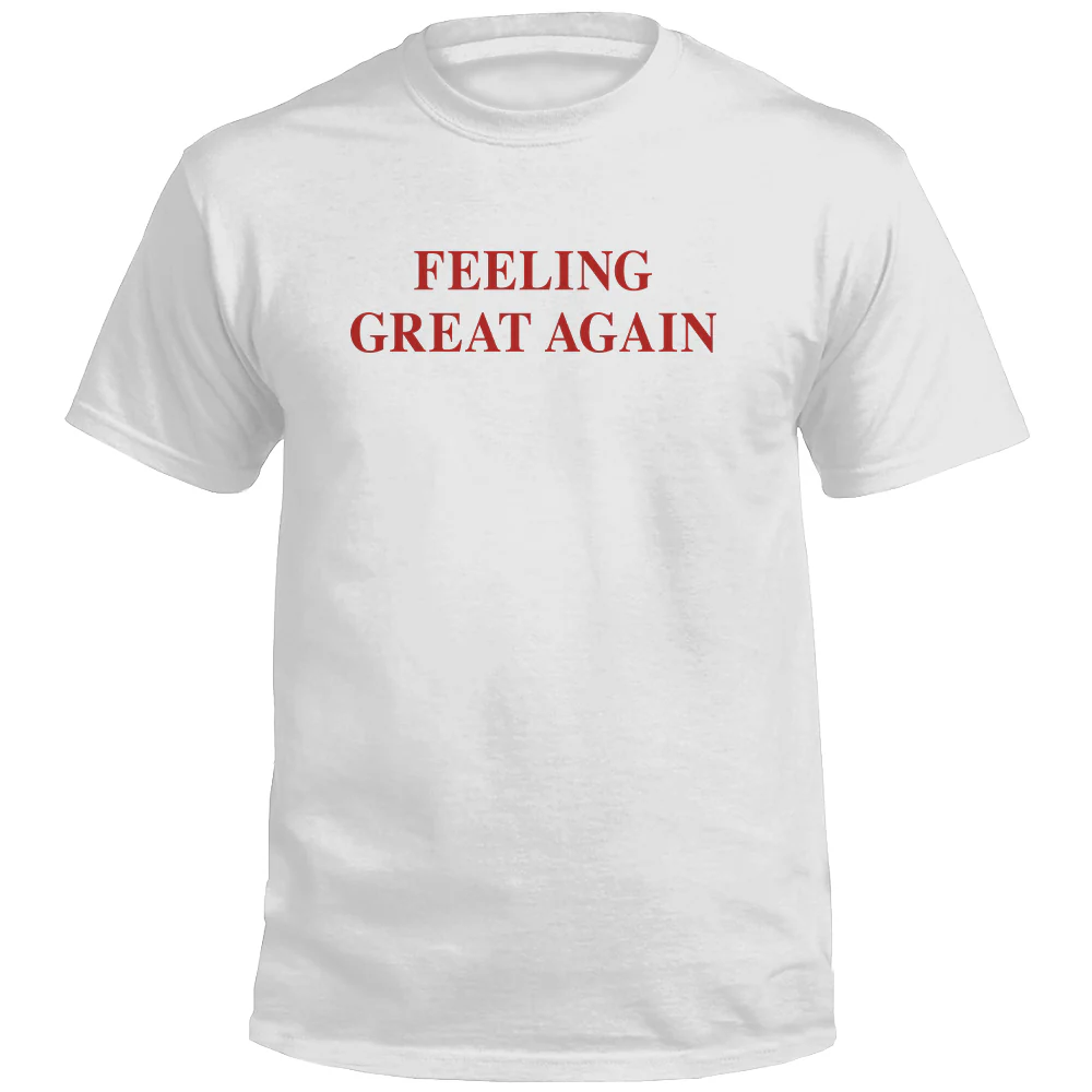 Feeling Great Again (Front) - Image 7