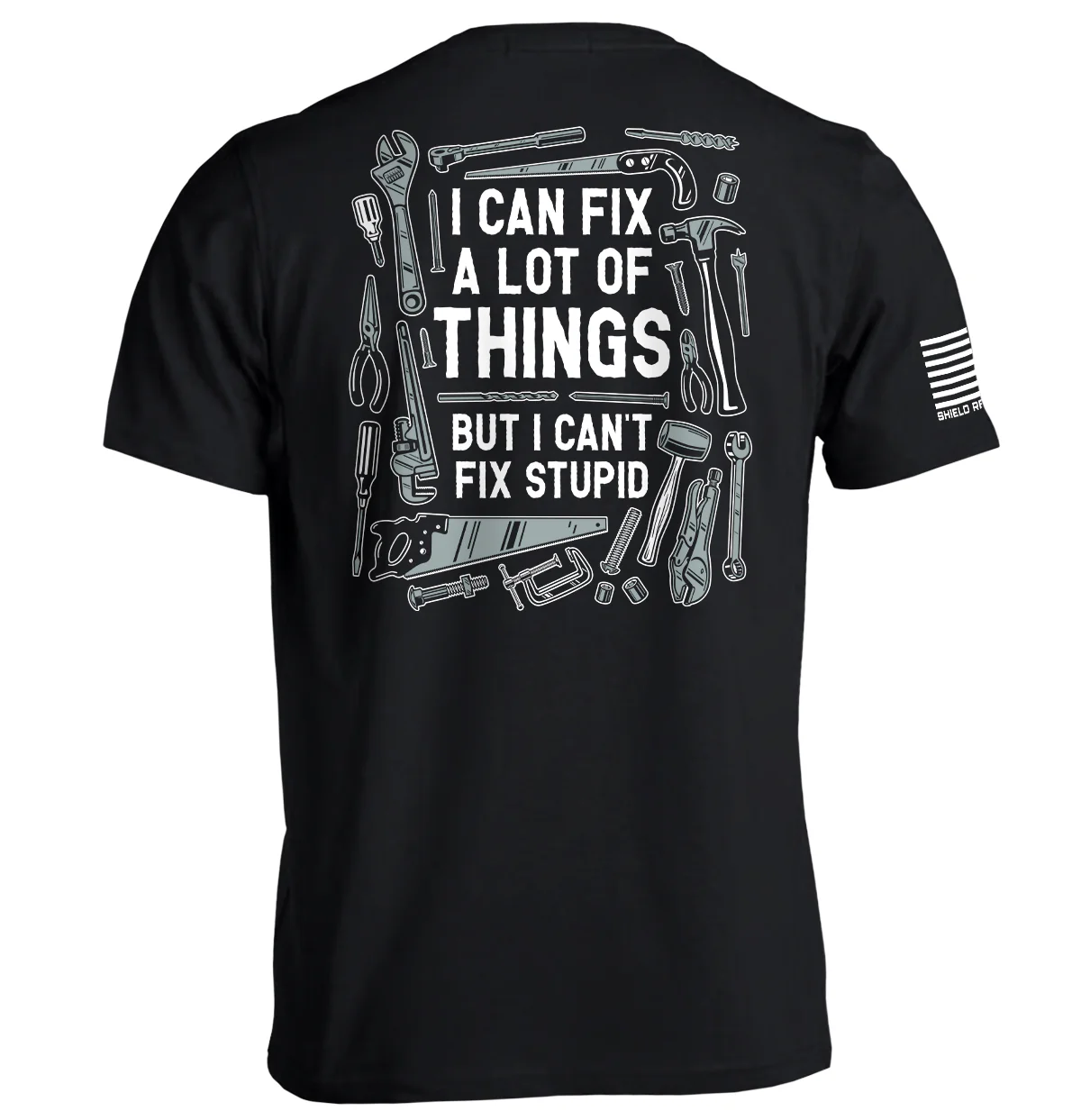 I Can Fix A Lot of Things But I Can't Fix Stupid