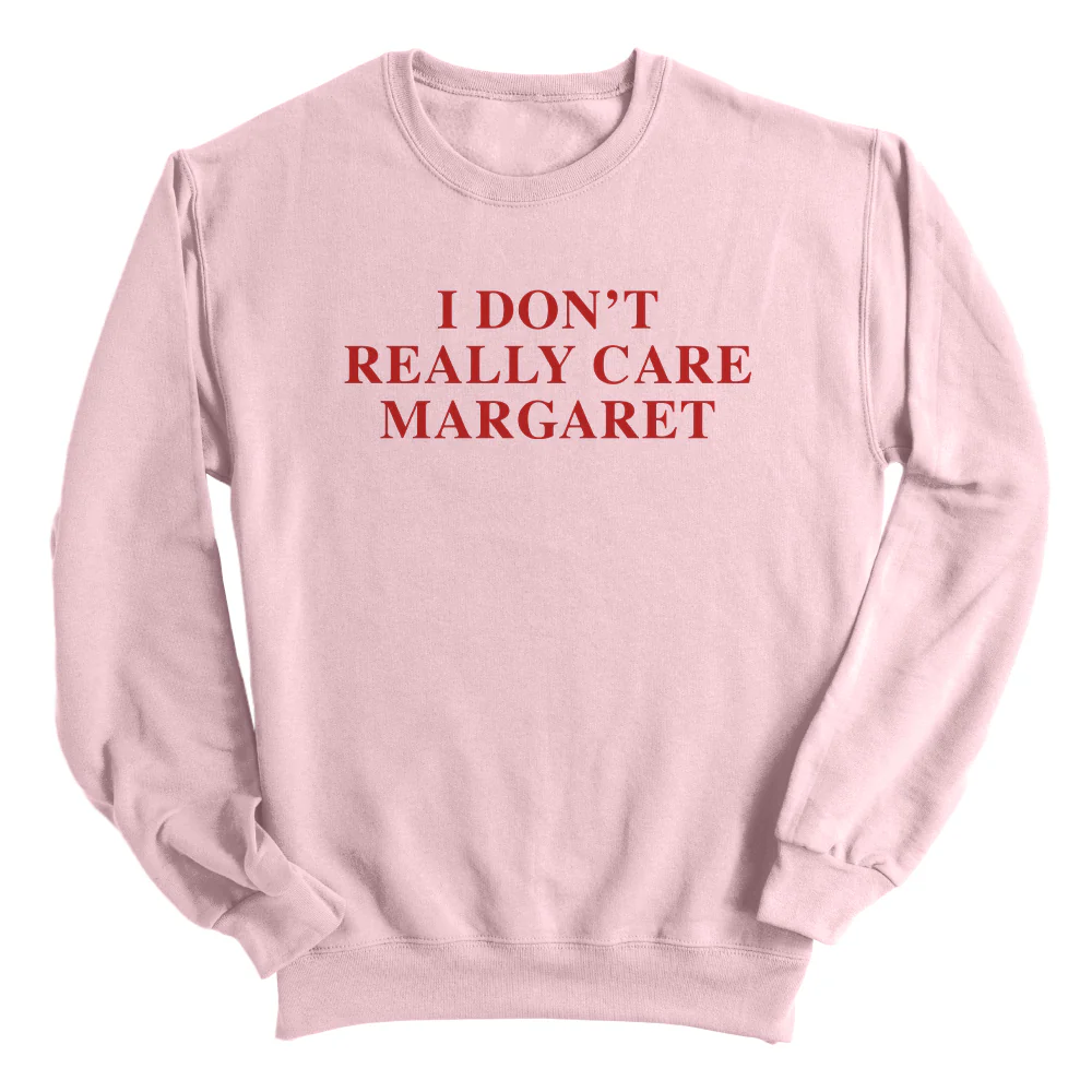 I Don't Really Care Margaret (Front Print) - Image 11