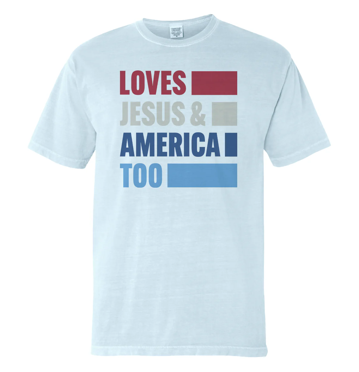 Loves Jesus & America Too Bold (Front) - Image 5