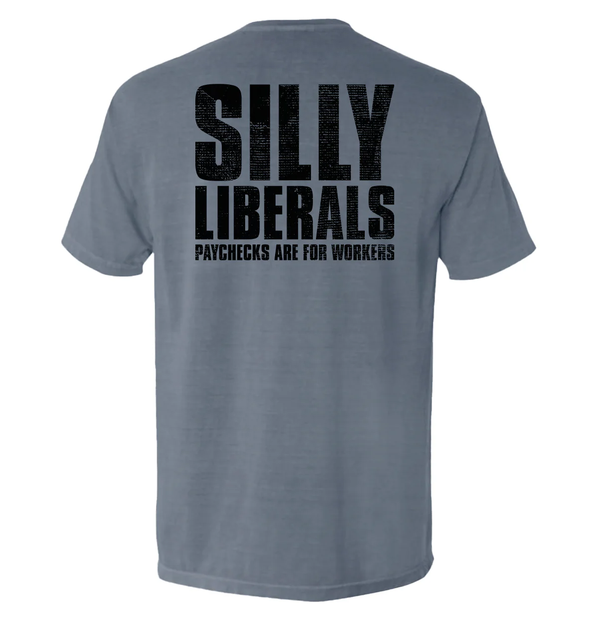 Silly Liberals Paychecks Are For Workers - Image 3
