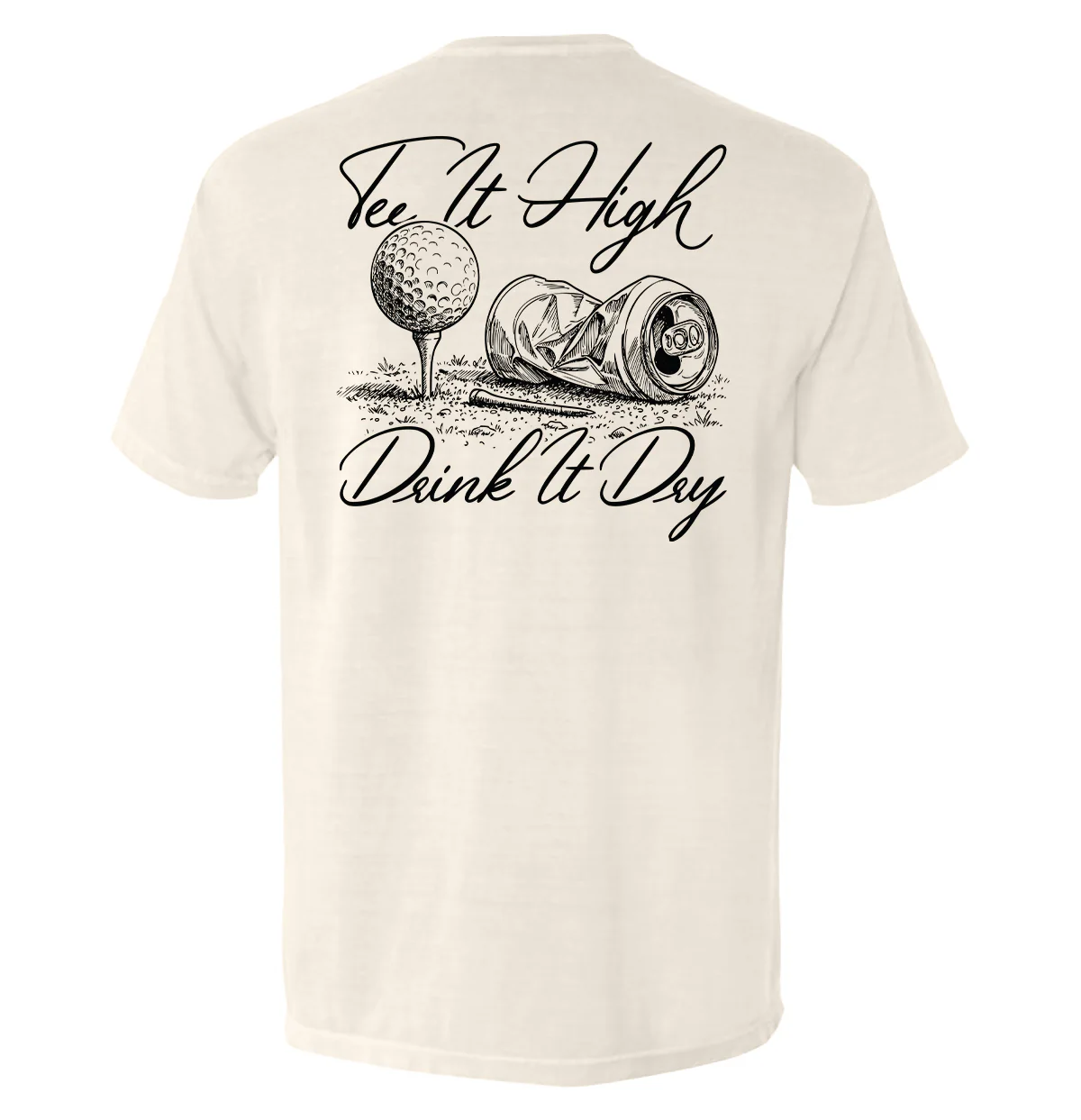 Tee It High Drink It Dry