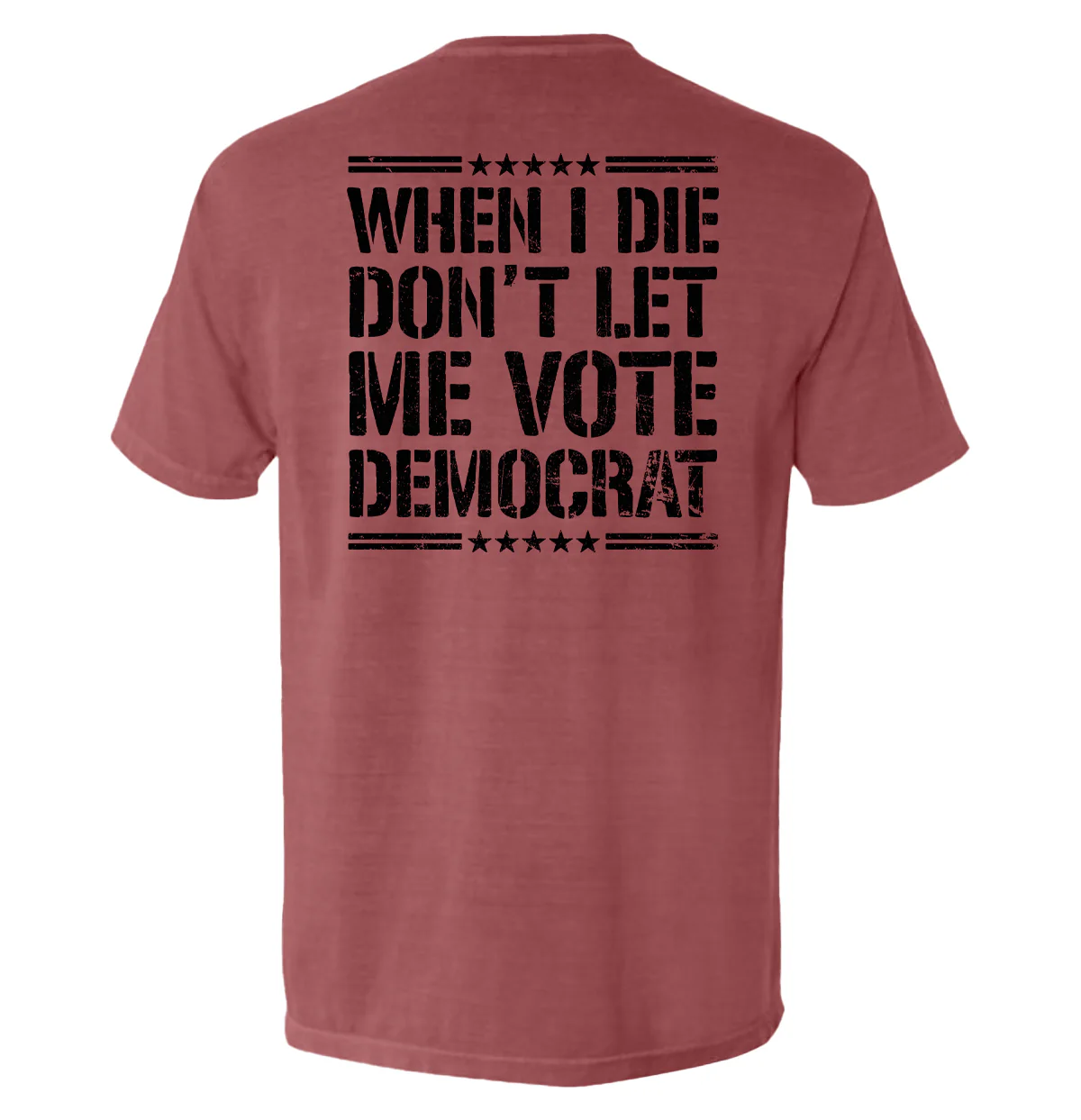 When I Die Don't Let Me Vote Democrat - Image 11